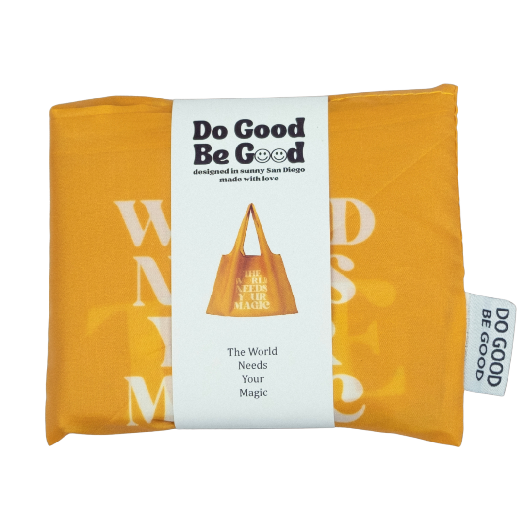 Recycled Foldable Tote Bag The World Needs Your Magic