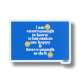 Raised Waterproof Sticker Smart Enough, Brave Enough