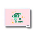 Raised Waterproof Sticker Take It One Day At A Time