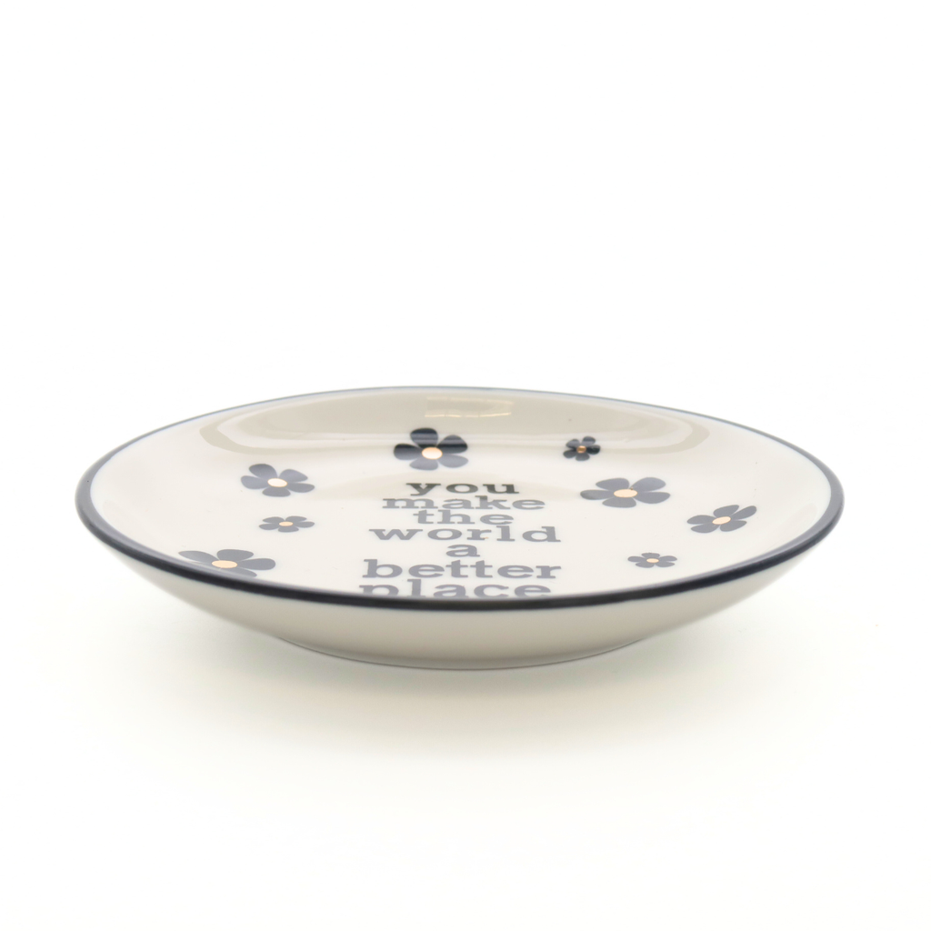 Round Trinket Tray You Make The World A Better Place