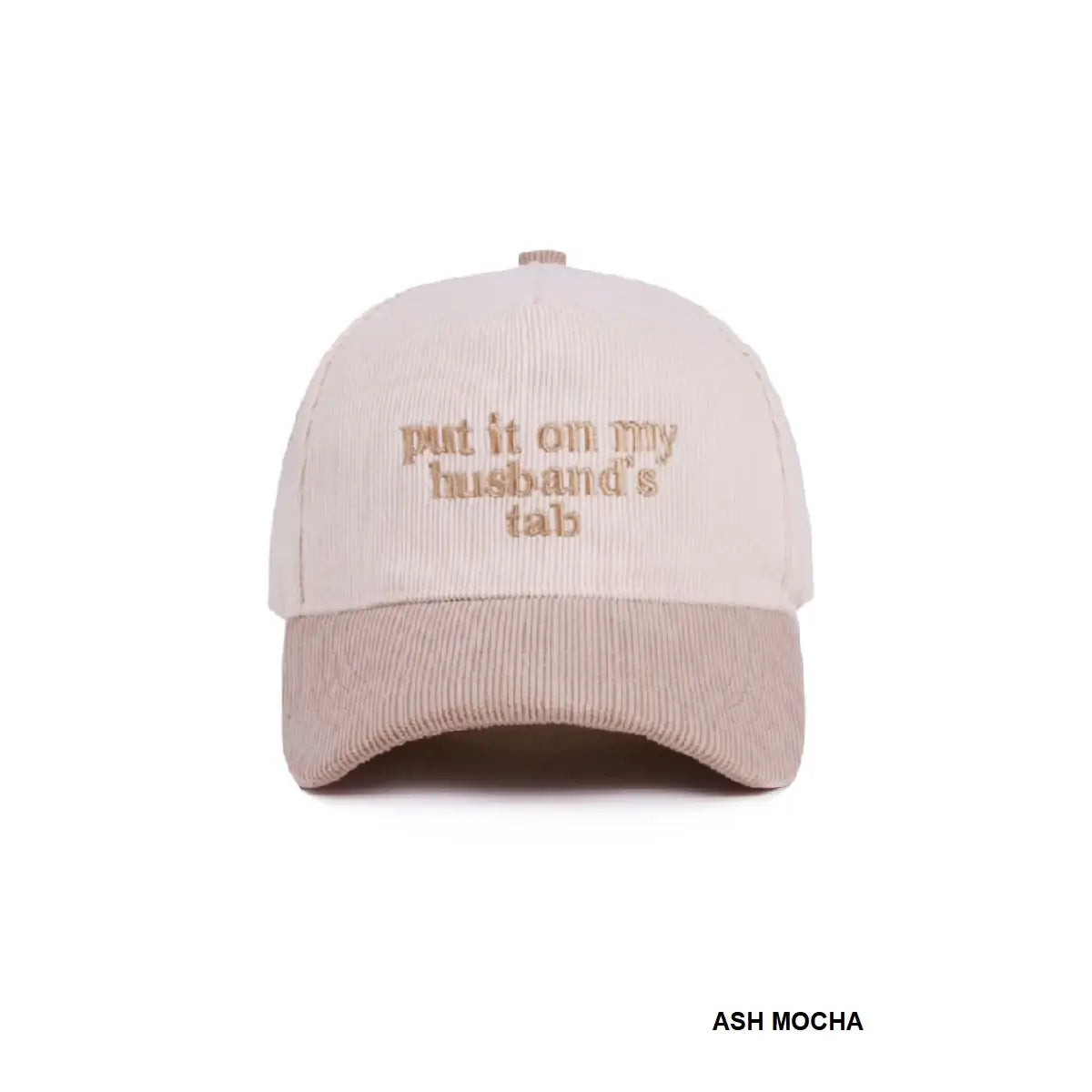 Put It On My Husband’s Tab Two Tone Corduroy Cap